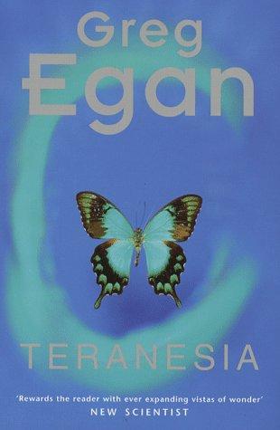 Greg Egan: TERANESIA. (Hardcover, 1999, Victor Gollancz, London, 1999., Orion Publishing Group, Limited)