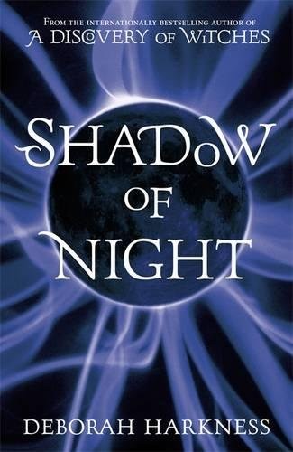 Deborah E. Harkness: Shadow of Night (Hardcover, 2012, Headline Book Publishing, Headline)