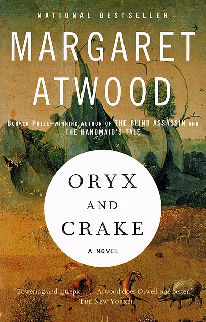 Margaret Atwood: Oryx and Crake (Paperback, 2004, Anchor Books)
