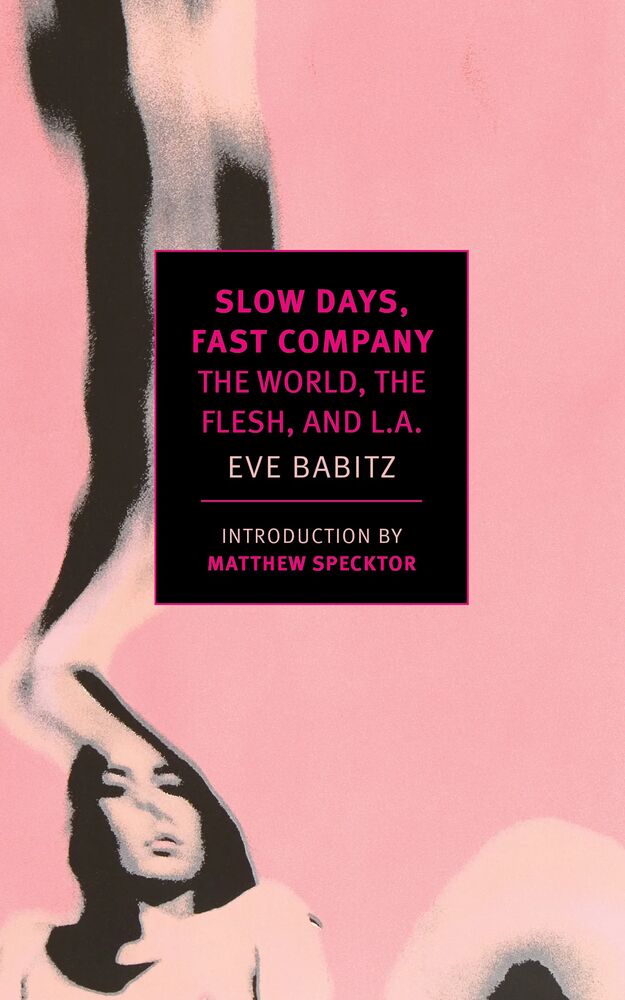 Eve Babitz: Slow Days, Fast Company (2016)