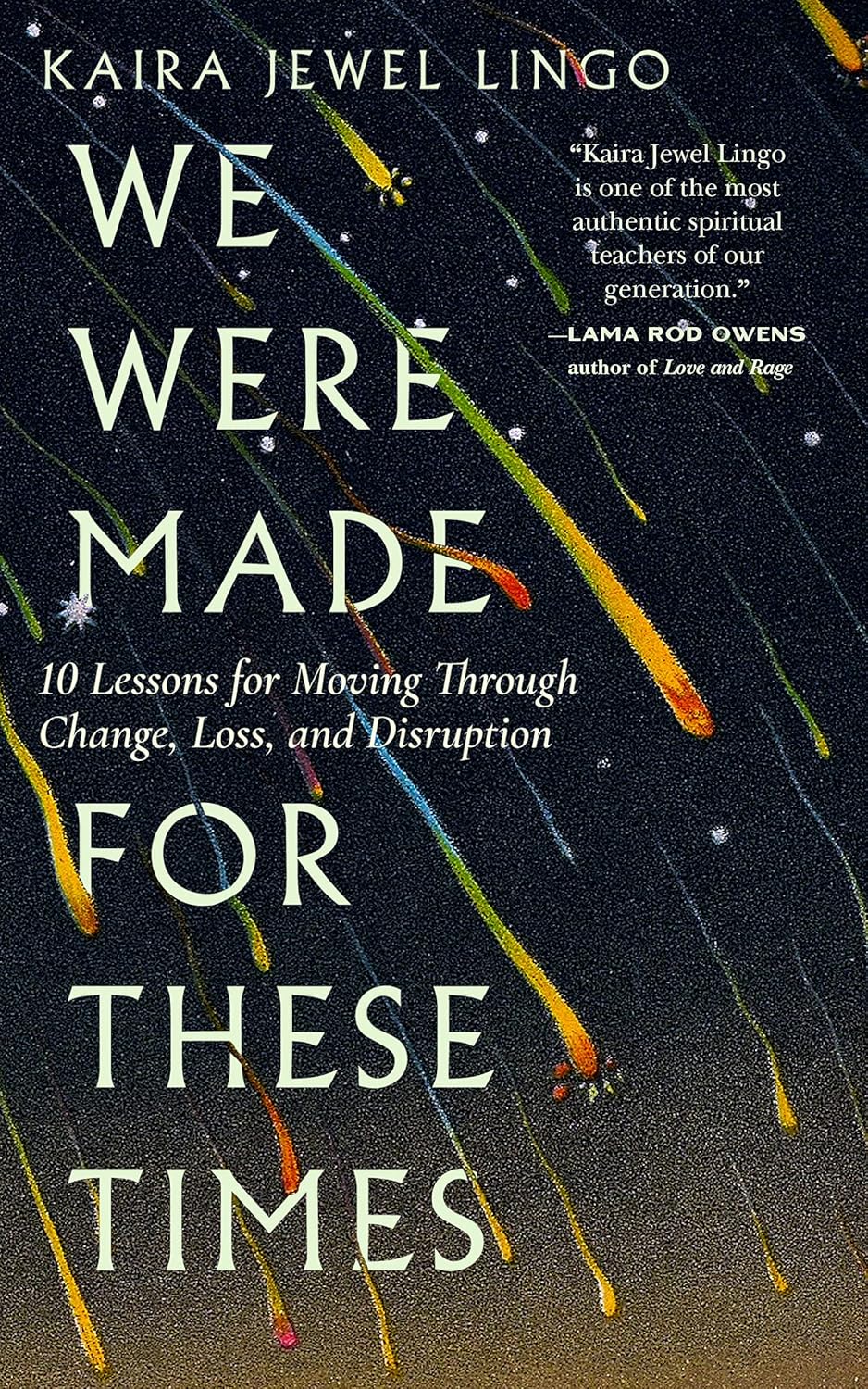 Kaira Jewel Lingo: We Were Made for These Times (Paperback, 2021, Parallax Press)