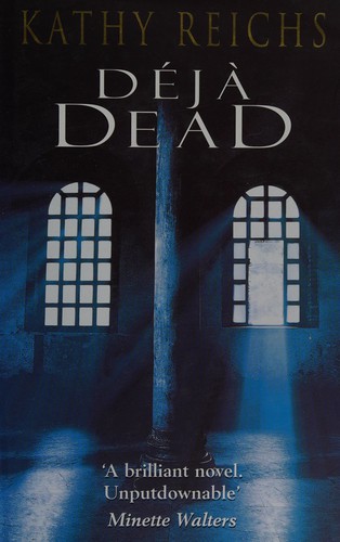 Kathy Reichs: Deja dead. (1998, Heinemann)