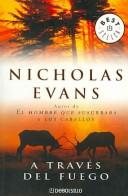 Evans, Nicholas: A través del fuego (Spanish language, 2003, Debolsillo)