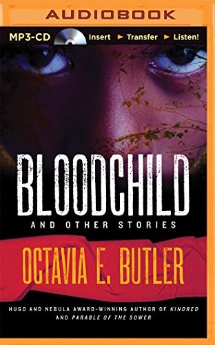 Octavia E. Butler, Janina Edwards: Bloodchild and Other Stories (AudiobookFormat, 2014, Brilliance Audio)