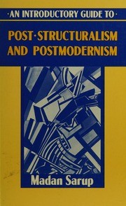 Madan Sarup: An introductory guide to post-structuralism and postmodernism (1989, University of Georgia Press)