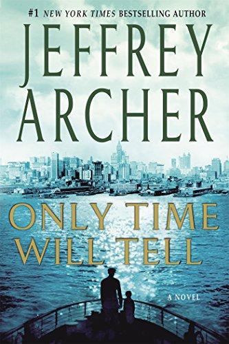 Jeffrey Archer: Only Time Will Tell (The Clifton Chronicles, #1) (2011)