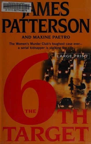 James Patterson, Maxine Paetro: The 6th Target (Hardcover, 2007, Little, Brown and Company)