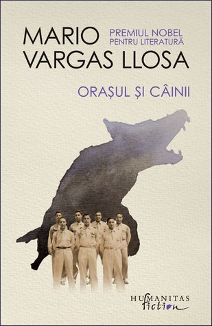 Mario Vargas Llosa: Orașul și câinii (Paperback, Romanian language, 2017, Humanitas Fiction)