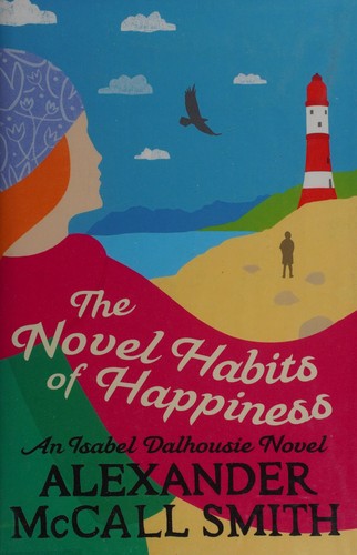 Alexander McCall Smith: The novel habits of happiness (2015)