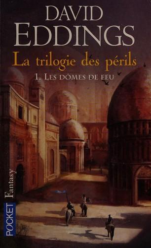 David Eddings: Les Dômes de feu (French language, 2013, Presses Pocket)