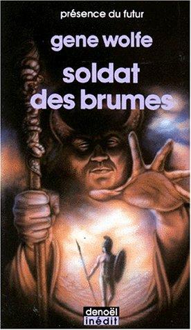 Gene Wolfe: Soldat des brumes (Paperback, French language, Denoël)