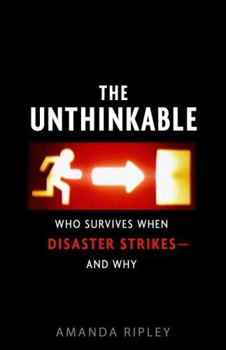 Amanda Ripley: The Unthinkable (2008, Crown)