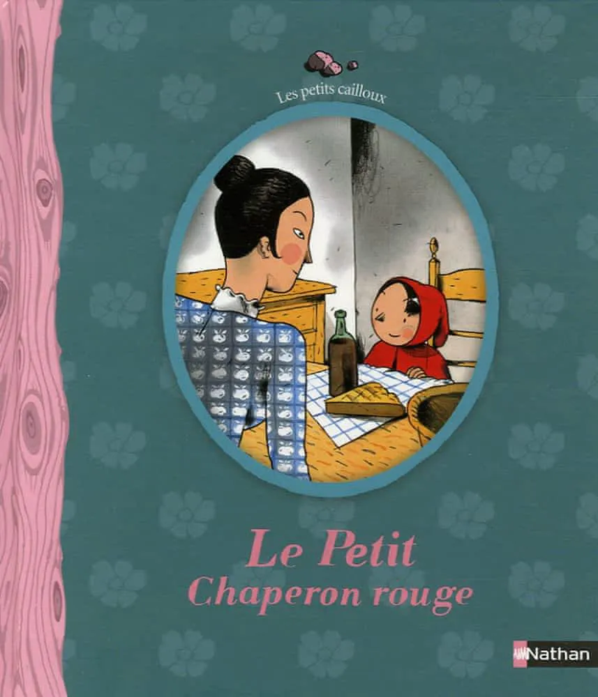 Brothers Grimm, Wilhelm Grimm, Jacob Grimm: Le Petit Chaperon rouge (French language, 2006, Nathan)