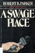 Robert B. Parker: A Savage Place (EBook, 2009, Random House Publishing Group)