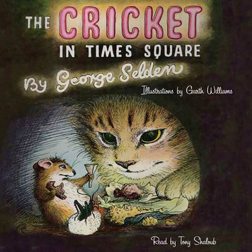 Garth Williams, George Selden: The Cricket in Times Square (EBook, 2008, Macmillan Audio)