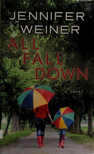 Jennifer Weiner: All fall down (2014)