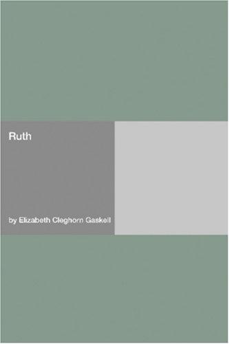 Elizabeth Cleghorn Gaskell: Ruth (Paperback, 2006, Hard Press)