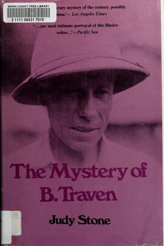 Judy Stone: The  mystery of B. Traven (1977, W. Kaufmann)