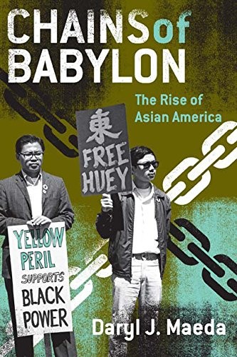 Daryl J. Maeda: Chains of Babylon (2009, University of Minnesota Press, Univ Of Minnesota Press)