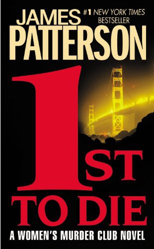 James Patterson: 1st to Die (Hardcover, 2001, Little Brown & Co)