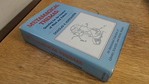 Douglas R. Hofstadter: Metamagical Themas: Questing for the Essence of Mind and Pattern (1985)