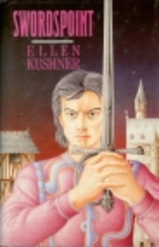 Ellen Kushner: Swordspoint (1986, Allen & Unwin, HarperCollins Publishers)