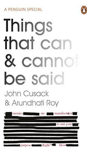 Arundhati Roy, John Cusack: Things That Can and Cannot Be Said (2016)