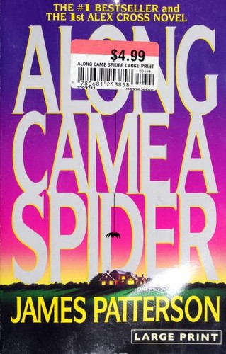 James Patterson: Along came a spider (2009, Little, Brown and Co.)