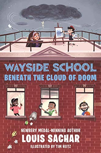 Louis Sachar, Tim Heitz: Wayside School Beneath the Cloud of Doom (Paperback, HarperCollins)