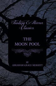 A. Merritt: The Moon Pool (Moran Press)