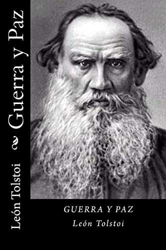 Leo Tolstoy, Léon Tolstoï: Guerra y Paz (Paperback, Spanish language, 2017, CreateSpace Independent Publishing Platform)