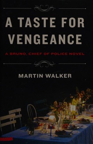 Martin Walker: A taste for vengeance (2018, Alfred A. Knopf)