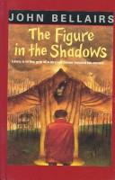 John Bellairs: The Figure in the Shadows (Hardcover, 1999, Peter Smith Publisher Inc)