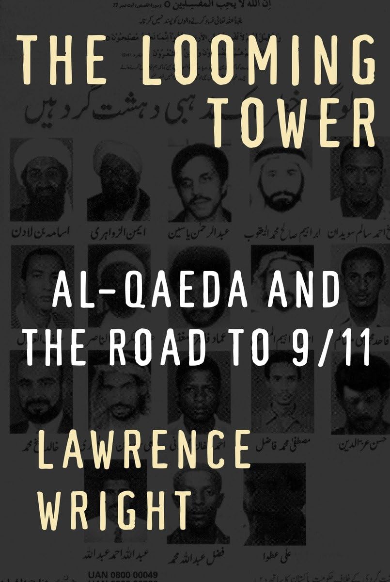 Lawrence Wright: The Looming Tower (Hardcover, 2006, Knopf)