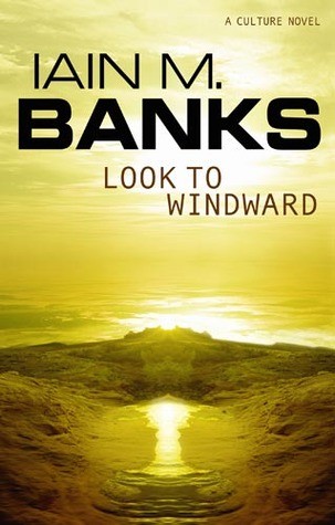 Iain M. Banks: Look to windward (2000, Orbit)