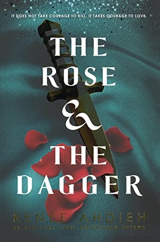 Renée Ahdieh: The Rose & The Dagger (2017, Turtleback)