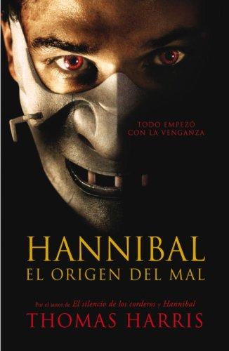 Thomas Harris: Hannibal. El origen del mal (Paperback, Spanish language, 2007, Plaza y Janes)