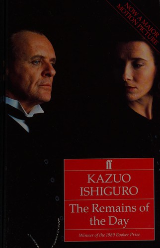 Kazuo Ishiguro: The remains of the day (1993, Faber and Faber, Vintage Books)
