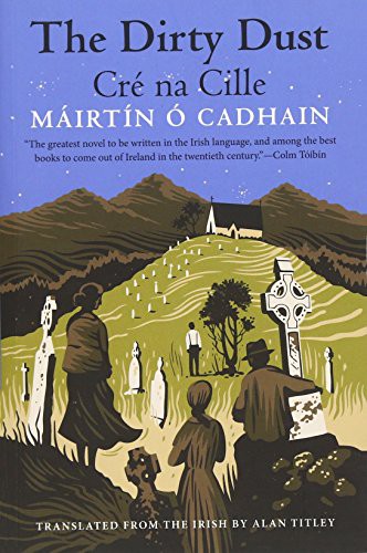 Máirtín Ó Cadhain, Alan Titley: The Dirty Dust (Paperback, 2016, Yale University Press)