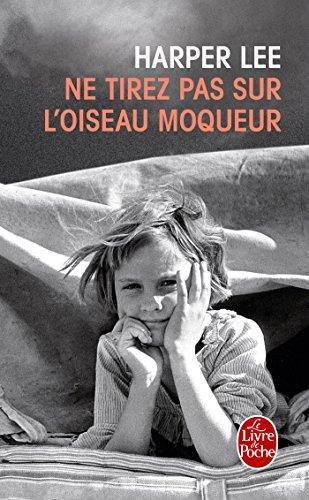 Harper Lee: Ne tirez pas sur l'oiseau moqueur (French language, 2006, Livre de Poche)