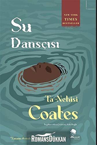 Ta-Nehisi Coates: Su Danscisi (Paperback, Monokl Yayinlari)