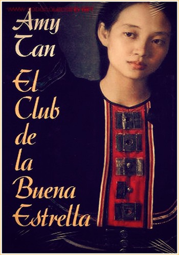 Amy Tan, Gwendoline Yeo, Tsai Chin, Ronald Bass, Wayne Wang, Jordi Fibla: El club de la buena estrella (Hardcover, Spanish language, 1991, Círculo de Lectores)