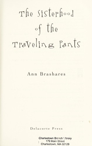 Ann Brashares: The Sisterhood of the Traveling Pants (Sisterhood of the Traveling Pants Series, Book 1) (EBook, 2002, Random House Children's Books)