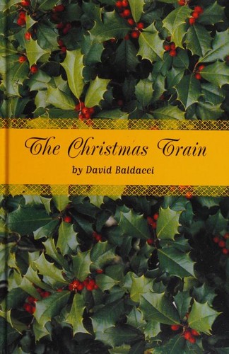 David Baldacci: The Christmas train (2002, Warner Books)