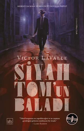 Victor D. LaValle, Gökçe Çiçek: Siyah Tom’un Baladı (Paperback, 2021, İthaki Yayınları)