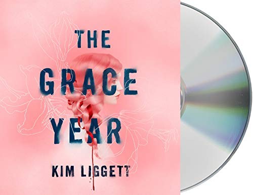 Emily Shaffer, Kim Liggett: The Grace Year (AudiobookFormat, 2019, Macmillan Young Listeners)