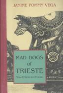 Janine Pommy-Vega: Mad dogs of Trieste (2000, Black Sparrow Press)