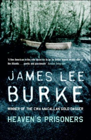 James Lee Burke: Heaven's Prisoners (Paperback, 2005, Phoenix (an Imprint of The Orion Publishing Group Ltd ))