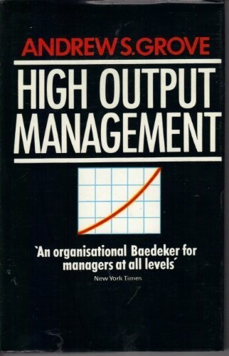 Andrew S. Grove: High output management (1984, Souvenir, Souvenir Press Ltd)