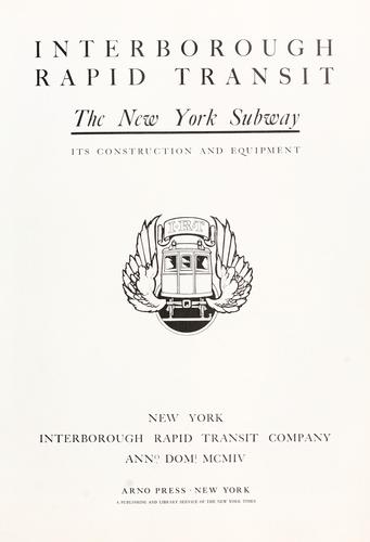 Interborough Rapid Transit Company.: Interborough Rapid Transit: the New York subway (1969, Arno Press)